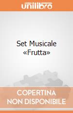 Set Musicale «Frutta» giochi