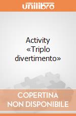 Activity «Triplo divertimento» giochi