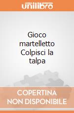 Gioco martelletto Colpisci la talpa giochi