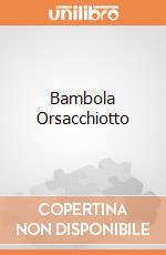 Bambola Orsacchiotto giochi