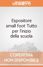 Espositore small foot Tutto per l'inizio della scuola giochi