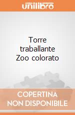 Torre traballante Zoo colorato giochi