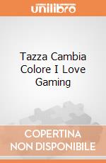 Tazza Cambia Colore I Love Gaming