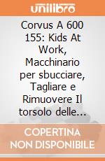 Corvus A 600 155: Kids At Work, Macchinario per sbucciare, Tagliare e Rimuovere Il torsolo delle Mele gioco