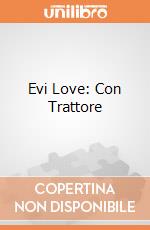 Evi Love: Con Trattore giochi