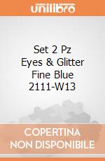Set 2 Pz Eyes & Glitter Fine Blue 2111-W13 giochi