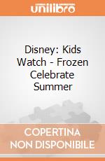 Disney: Kids Watch - Frozen Celebrate Summer giochi