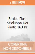 Brixies Plus: Scialuppa Dei Pirati: 163 Pz giochi