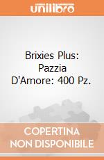 Brixies Plus: Pazzia D'Amore: 400 Pz. giochi