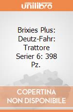 Brixies Plus: Deutz-Fahr: Trattore Serier 6: 398 Pz. giochi