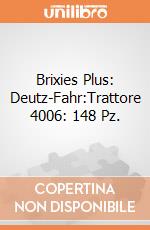 Brixies Plus: Deutz-Fahr:Trattore 4006: 148 Pz. giochi