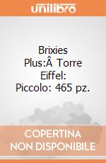 Brixies Plus:Â Torre Eiffel: Piccolo: 465 pz. giochi