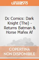 Dc Comics: Dark Knight (The) - Returns Batman & Horse Mafex Af gioco