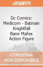 Dc Comics: Medicom - Batman Knightfall Bane Mafex Action Figure gioco