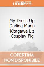 My Dress-Up Darling Marin Kitagawa Liz Cosplay Fig giochi