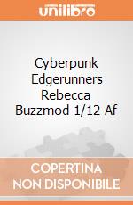 Cyberpunk Edgerunners Rebecca Buzzmod 1/12 Af giochi