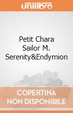 Petit Chara Sailor M. Serenity&Endymion gioco di Megahouse
