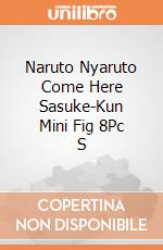 Naruto Nyaruto Come Here Sasuke-Kun Mini Fig 8Pc S gioco