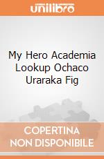 My Hero Academia Lookup Ochaco Uraraka Fig gioco