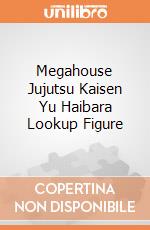Megahouse Jujutsu Kaisen Yu Haibara Lookup Figure giochi
