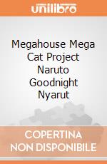 Megahouse Mega Cat Project Naruto Goodnight Nyarut giochi