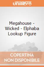 Megahouse - Wicked - Elphaba Lookup Figure giochi