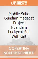 Mobile Suite Gundam Megacat Project Nyandam Luckycat Set With Gift giochi