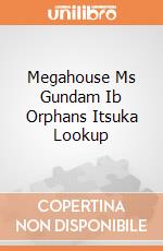 Megahouse Ms Gundam Ib Orphans Itsuka Lookup giochi
