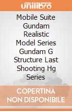 Mobile Suite Gundam Realistic Model Series Gundam G Structure Last Shooting Hg Series giochi