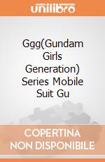 Ggg(Gundam Girls Generation) Series Mobile Suit Gu giochi