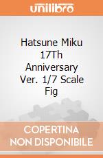 Hatsune Miku 17Th Anniversary Ver. 1/7 Scale Fig giochi