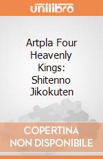 Artpla Four Heavenly Kings: Shitenno Jikokuten giochi