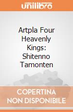Artpla Four Heavenly Kings: Shitenno Tamonten giochi