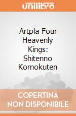 Artpla Four Heavenly Kings: Shitenno Komokuten giochi
