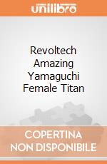 Revoltech Amazing Yamaguchi Female Titan giochi