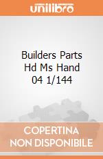 Builders Parts Hd Ms Hand 04 1/144 gioco