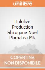 Hololive Production Shirogane Noel Plamatea Mk giochi