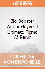 Bio Booster Armor Guyver I Ultimate Figma Af Rerun giochi