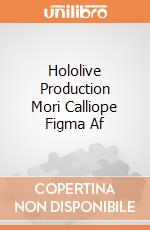 Hololive Production Mori Calliope Figma Af gioco