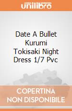 Date A Bullet Kurumi Tokisaki Night Dress 1/7 Pvc gioco