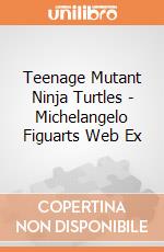 Teenage Mutant Ninja Turtles - Michelangelo Figuarts Web Ex gioco di Bandai Tamashii