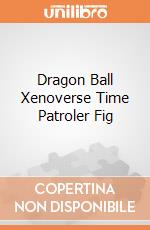 Dragon Ball Xenoverse Time Patroler Fig gioco