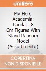 My Hero Academia: Bandai - 8 Cm Figures With Stand Random Model (Assortimento) gioco