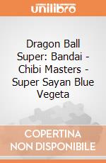 Dragon Ball Super: Bandai - Chibi Masters - Super Sayan Blue Vegeta gioco