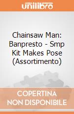 Chainsaw Man: Banpresto - Smp Kit Makes Pose (Assortimento) gioco