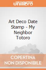 Art Deco Date Stamp - My Neighbor Totoro giochi