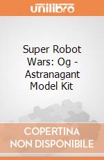 Super Robot Wars: Og - Astranagant Model Kit giochi