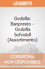 Godzilla: Banpresto - Godzilla Sofvidoll (Assortimento) giochi