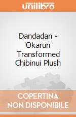 Dandadan - Okarun Transformed Chibinui Plush giochi