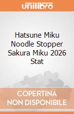 Hatsune Miku Noodle Stopper Sakura Miku 2026 Stat giochi